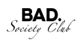 Bad Society Club Coupons