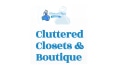 Cluttered Closets & Boutique Coupons
