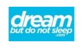 Dream But Do Not Sleep Coupons
