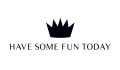 Have Some Fun Today Coupons