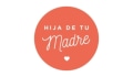 Hija de tu Madre Coupons