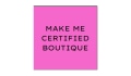 MAKE ME CERTIFIED BOUTIQUE Coupons