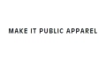 Make It Public Apparel Coupons