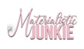 Materialistic Junkie Coupons