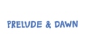 Prelude & Dawn Coupons