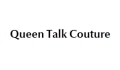 Queen Talk Couture Coupons