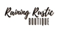 RAINING RUSTIC BOUTIQUE Coupons