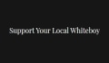 Support Your Local Whiteboy Coupons