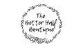 The Better Half Boutique Coupons