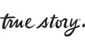 True Story Foods Coupons